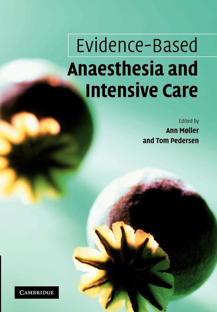 Evidence-Based Anaesthesia and Intensive Care von Cambridge University Press