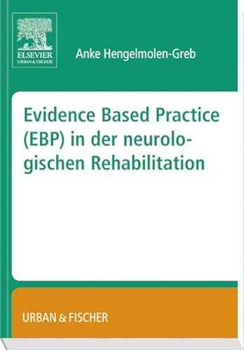 Evidence Based Practice (EBP) in der Neurologischen Rehabilitation
