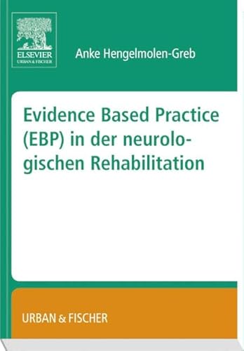 Evidence Based Practice (EBP) in der Neurologischen Rehabilitation