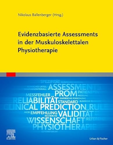 Evidenzbasierte Assessments in der Muskuloskelettalen Physiotherapie von Urban & Fischer Verlag/Elsevier GmbH