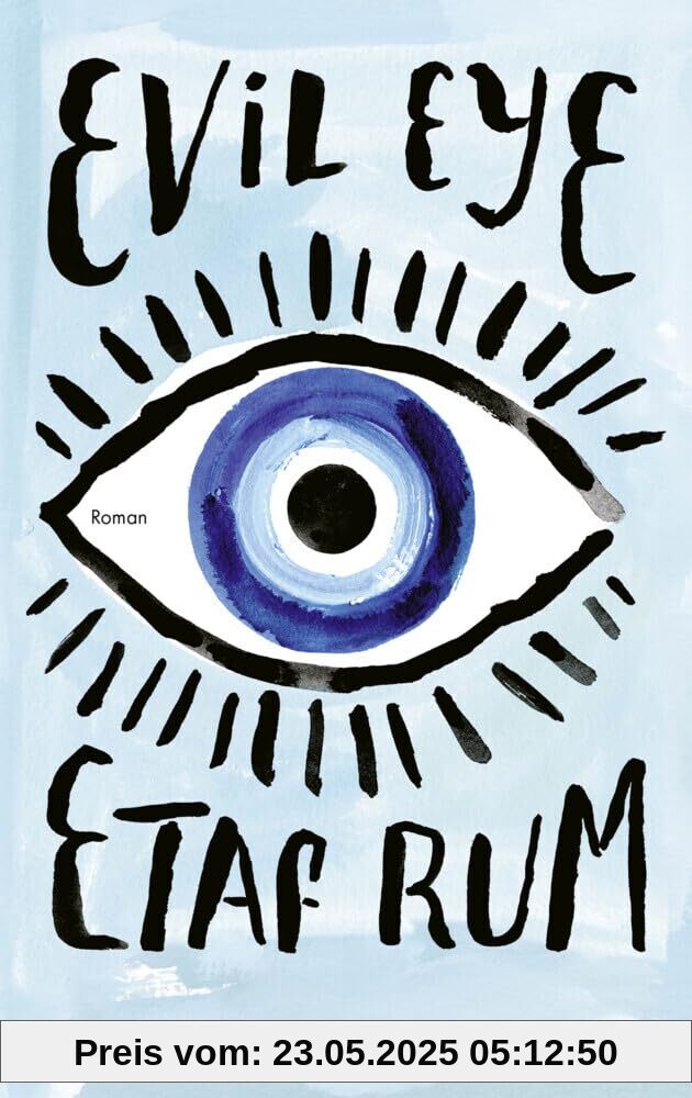 Evil Eye: Roman | Feinsinniger Pageturner der palästinensisch-amerikanischen Bestsellerautorin
