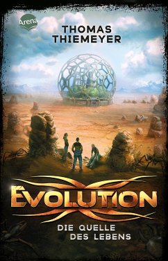Evolution (3). Die Quelle des Lebens von Arena