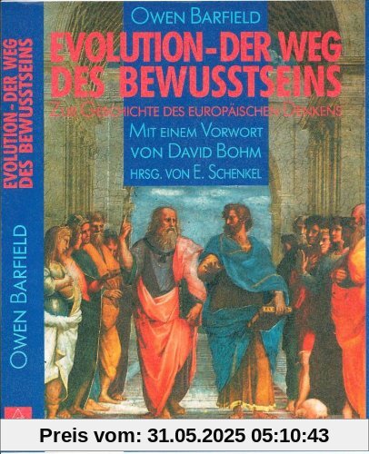 Evolution - Der Weg des Bewusstseins: Zur Geschichte des europäischen Denkens