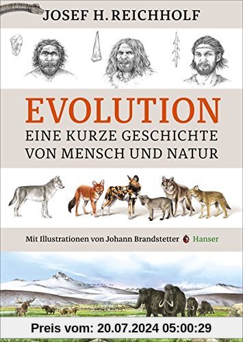 Evolution: Eine kurze Geschichte von Mensch und Natur