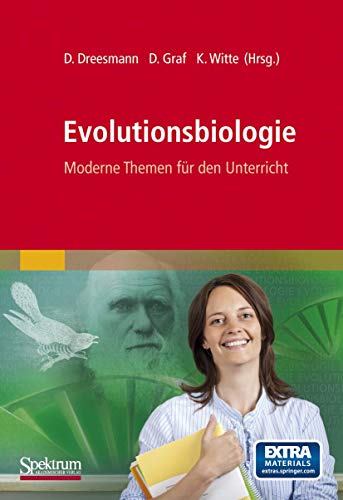 Evolutionsbiologie: Moderne Themen für den Unterricht von Spektrum Akademischer Verlag