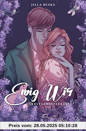 Ewig & Wir - Herbstgewitterküsse: (Ewig-Trilogie Band 2 - Berührende New Adult Liebesgeschichte)