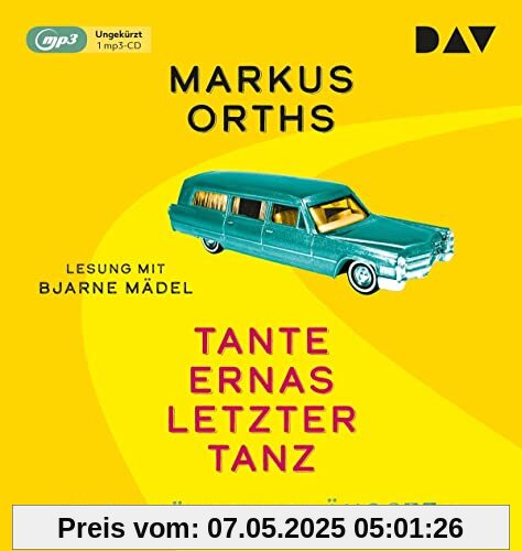 Ewig währt am längsten – Tante Ernas letzter Tanz: Ungekürzte Lesung mit Bjarne Mädel (1 mp3-CD)