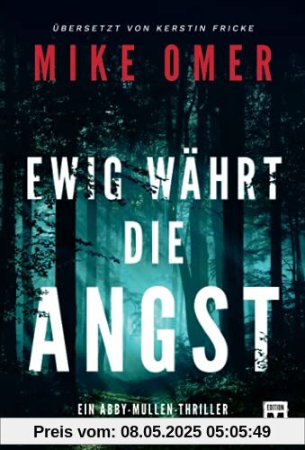 Ewig währt die Angst (Ein Abby-Mullen-Thriller, 1)