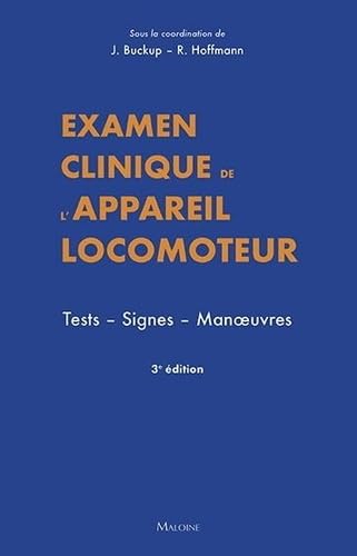 Examen clinique de l'appareil locomoteur. tests. signes. manoeuvres. 3e ed. von MALOINE