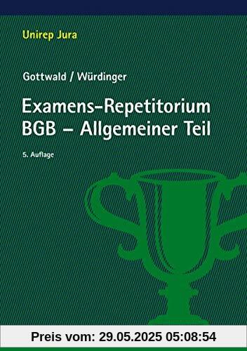 Examens-Repetitorium BGB-Allgemeiner Teil (Unirep Jura)