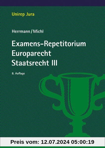 Examens-Repetitorium Europarecht. Staatsrecht III