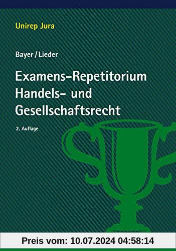 Examens-Repetitorium Handels- und Gesellschaftsrecht (Unirep Jura)