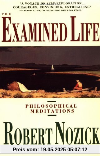 Examined Life: Philosophical Meditations Examined Life: Philosophical Meditations