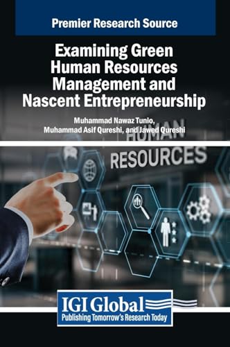 Examining Green Human Resources Management and Nascent Entrepreneurship von IGI Global