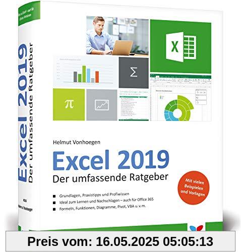 Excel 2019: Der umfassende Ratgeber, komplett in Farbe. Alles, was Sie über Excel wissen wollen. Zum Lernen und Nachschlagen. Auch für Office 365 Excel 2019: Der umfassende Ratgeber, komplett in Farbe. Alles, was Sie über Excel wissen wollen. Zum Lernen und Nachschlagen. Auch für Office 365