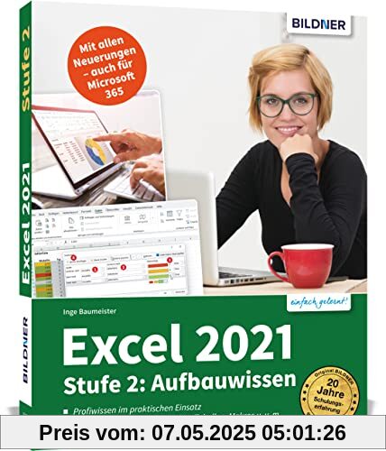 Excel 2021 - Stufe 2: Aufbauwissen: Das umfassende Lernbuch für Fortgeschrittene