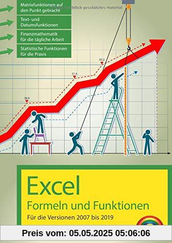 Excel Formeln und Funktionen für 2019, 2016, 2013, 2010 und 2007: - neueste Version. Topseller Vorauflage Excel Formeln und Funktionen für 2019, 2016, 2013, 2010 und 2007: - neueste Version. Topseller Vorauflage