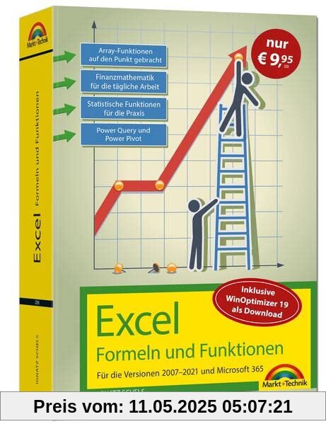 Excel Formeln und Funktionen für 2021 und 365, 2019, 2016, 2013, 2010 und 2007: Sonderausgabe inkl. WinOptimizer 19 - neueste Version. Topseller Vorauflage: Für die Versionen 2007 bis 2021 Excel Formeln und Funktionen für 2021 und 365, 2019, 2016, 2013, 2010 und 2007: Sonderausgabe inkl. WinOptimizer 19 - neueste Version. Topseller Vorauflage: Für die Versionen 2007 bis 2021