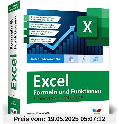 Excel – Formeln und Funktionen: Verständliche Anleitungen und Beispiele für schnelle Lösungen. Aktuell zu Excel 2021 und ältere Versionen sowie Microsoft 365 Excel – Formeln und Funktionen: Verständliche Anleitungen und Beispiele für schnelle Lösungen. Aktuell zu Excel 2021 und ältere Versionen sowie Microsoft 365