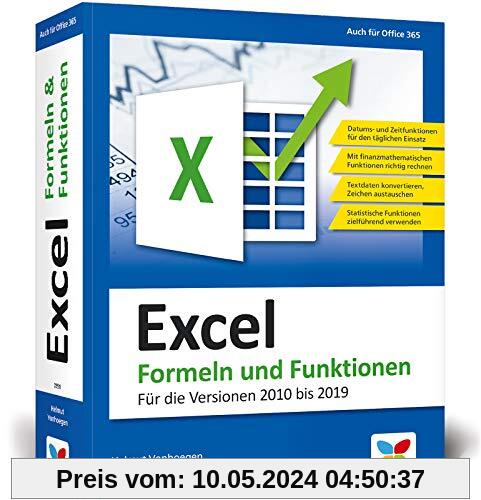 Excel – Formeln und Funktionen: Verständliche Anleitungen und Praxisbeispiele für schnelle Lösungen. Aktuell zu Microsoft Excel 2019, geeignet für Excel 2010, 2013, 2016 und Office 365
