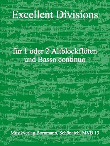 Excellent Divisions: für 1 oder 2 Altblockflöten, B.c. von Musikverlag Bornmann