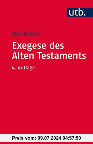 Exegese des Alten Testaments: Ein Methoden- und Arbeitsbuch (Utb S)