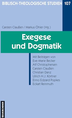 Exegese und Dogmatik (Biblisch-Theologische Studien)