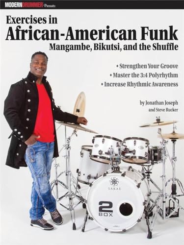 Exercises In African-American Funk Drums: Mangambe, Bikutsi and the Shuffle (Modern Drummer)