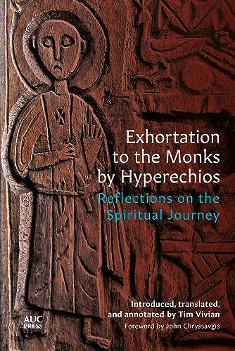 Exhortation to the Monks by Hyperechios: Reflections on the Spiritual Journey