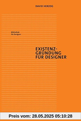Existenzgründung für Designer (Bibliothek für Designer)