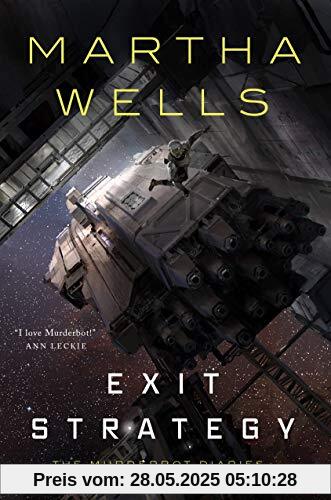 Exit Strategy: The Murderbot Diaries Exit Strategy: The Murderbot Diaries