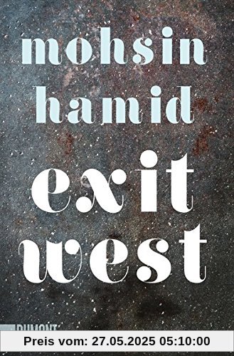 Exit West: Roman (Taschenbücher)