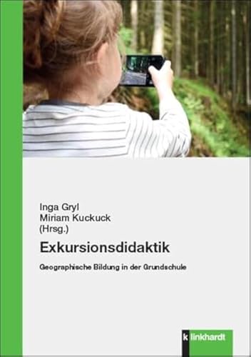 Exkursionsdidaktik: Geographische Bildung in der Grundschule von Verlag Julius Klinkhardt GmbH & Co. KG