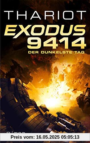 Exodus 9414 - Der dunkelste Tag: Roman Exodus 9414 - Der dunkelste Tag: Roman