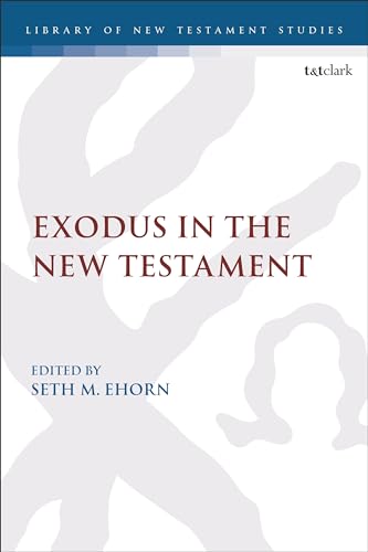 Exodus in the New Testament (The Library of New Testament Studies)