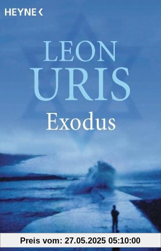 Exodus: Roman: Das große Epos um die Gründung Israels Exodus: Roman: Das große Epos um die Gründung Israels