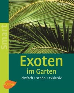Exoten im Garten von Verlag Eugen Ulmer