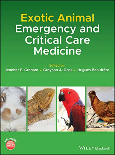 Exotic Animal Emergency and Critical Care Medicine von Wiley-Blackwell