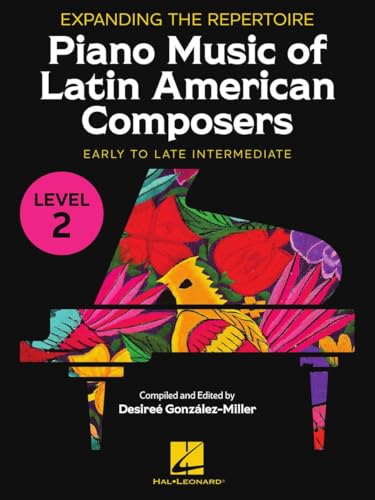 Expanding the Repertoire: Piano Music of Latin American Composers - Book 2: Early Intermediate to Intermediate Level von Hal Leonard Publishing Corporation