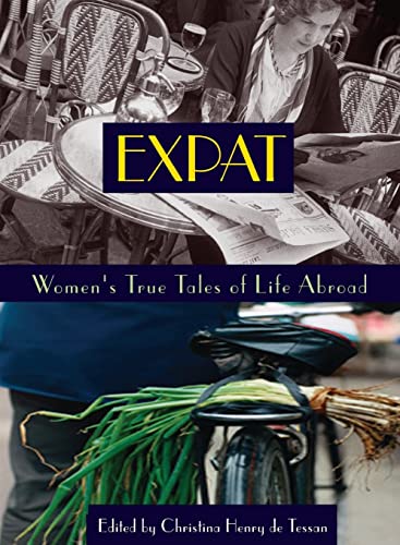 Expat: Women's True Tales of Life Abroad (Adventura Books) von Seal Press (CA)