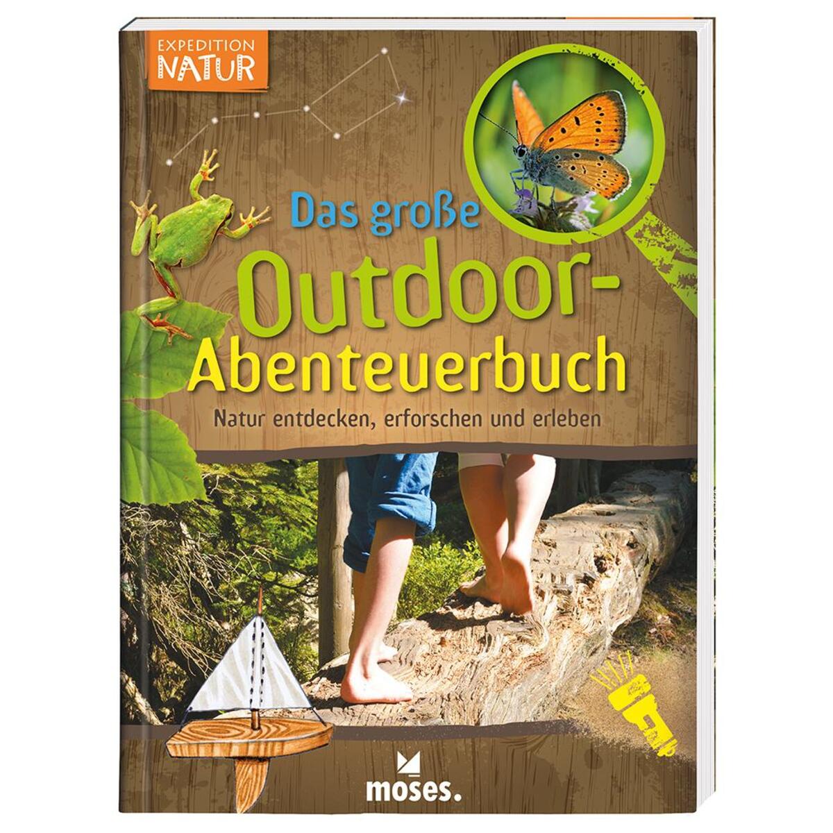 Expedition Natur - Das große Outdoor-Abenteuerbuch Expedition Natur - Das große Outdoor-Abenteuerbuch von Moses. Verlag GmbH