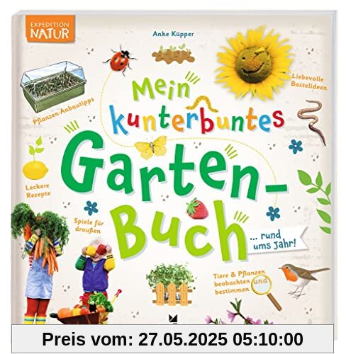 Expedition Natur Mein kunterbuntes Gartenbuch