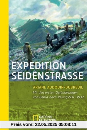 Expedition Seidenstraße: Mit den ersten Geländewagen von Beirut bis Peking