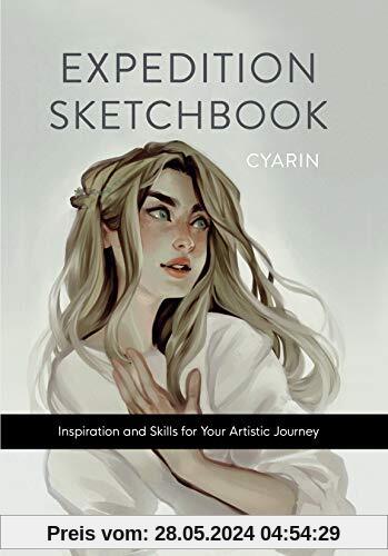 Expedition Sketchbook: Inspiration and Skills for Your Artistic Journey