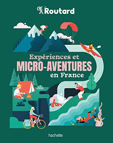 Expériences et micro-aventures en France von HACHETTE TOURI