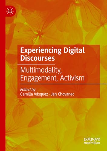 Experiencing Digital Discourses: Multimodality, Engagement, Activism von Palgrave Macmillan