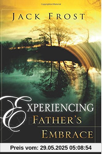 Experiencing Fathers Embrace