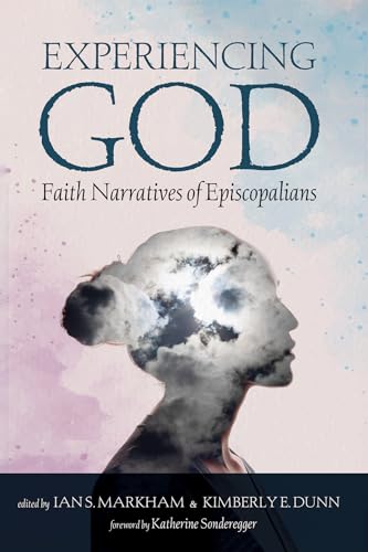 Experiencing God: Faith Narratives of Episcopalians von Cascade Books
