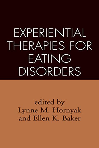 Experiential Therapies for Eating Disorders von Guilford Publications