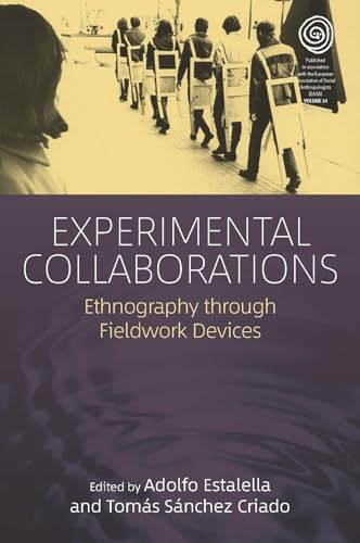 Experimental Collaborations: Ethnography through Fieldwork Devices (Easa, 34) von Berghahn Books